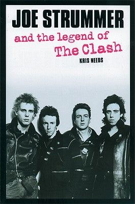 Joe Strummer and the Legend of the Clash Paperback Plexus Publishing