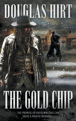 The Gold Chip: A Western Classic Paperback Wolfpack Publishing