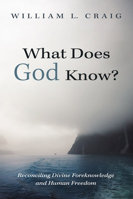 What Does God Know?: Reconciling Divine Foreknowledge and Human Freedom Paperback Wipf & Stock Publishers