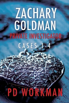 Zachary Goldman Private Investigator Cases 1-4: A Private Eye Mystery/Suspense Collection Paperback P.D. Workman