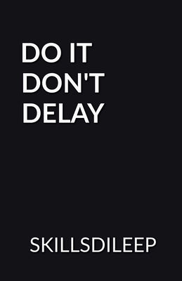 Do It, Don't Delay Paperback Notion Press