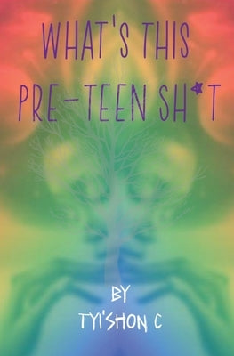 What's This Preteen Sh*t Paperback Blessingsthatprosper Publishing