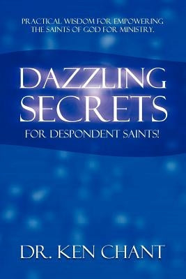 Dazzling Secrets for Despondent Saints Paperback Vision Publishing (Ramona, CA)
