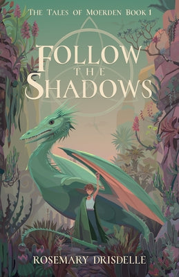 Follow the Shadows: The Tales of Moerden Book 1 Paperback Sparkpress