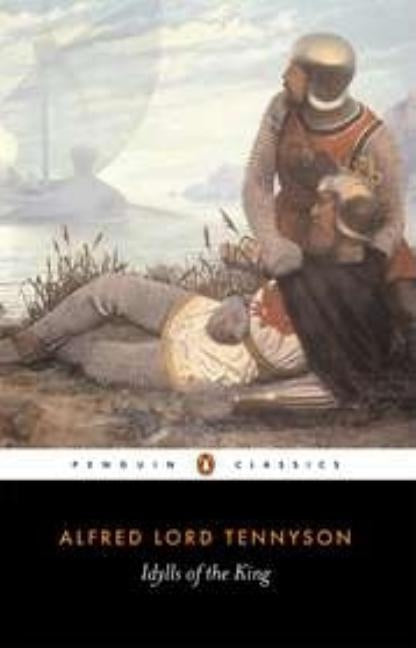 Idylls of the King Paperback Penguin Group