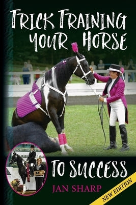 Trick Training Your Horse To Success Paperback Wild Rag Press