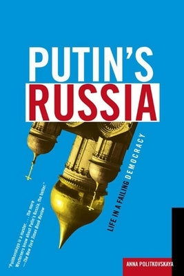 Putin's Russia: Life in a Failing Democracy St. Martins Press-3PL