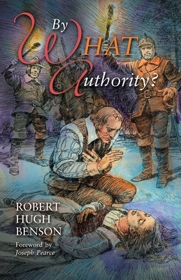 By What Authority Paperback Cenacle Press at Silverstream Priory