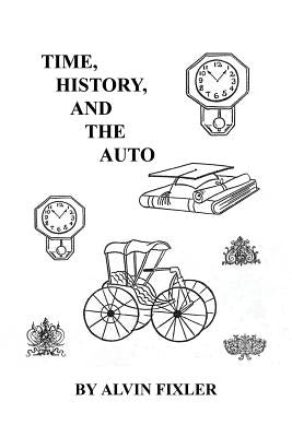 Time, History, and the Auto Paperback E-Booktime, LLC