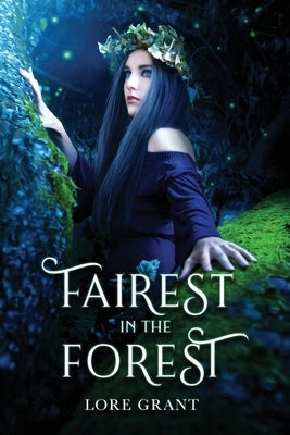 Fairest in the Forest Paperback Laurel Grant