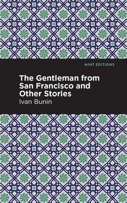 The Gentleman from San Francisco and Other Stories Paperback Mint Editions