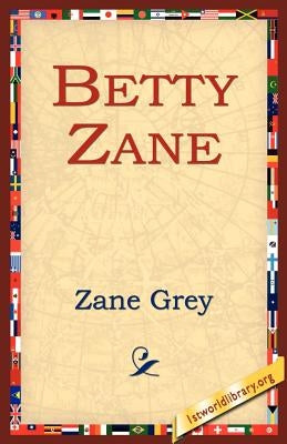 Betty Zane Paperback 1st World Library - Literary Society