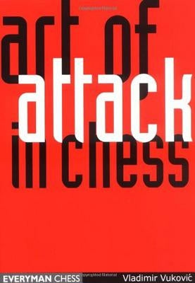 Art of Attack in Chess Everyman Chess