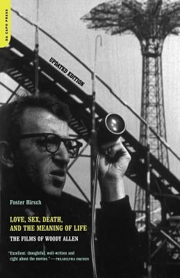Love, Sex, Death & the Meaning of Life: The Films of Woody Allen Paperback Da Capo Press