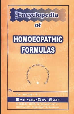 The Encyclopedia of Homoeopathic Formulas Paperback Independently Published