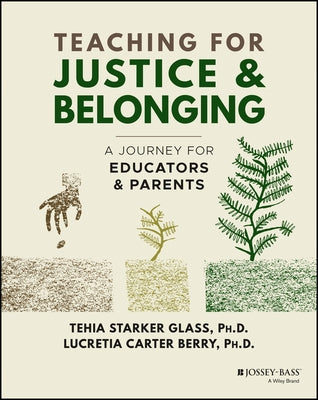 Teaching for Justice and Belonging: A Journey for Educators and Parents Paperback Jossey-Bass