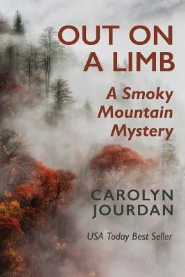 Out on a Limb: A Smoky Mountain Mystery Paperback Jourdain Michael