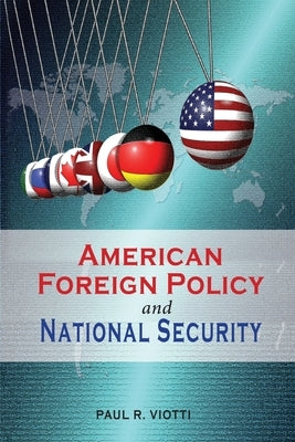 American Foreign Policy and National Security Paperback Cambria Press