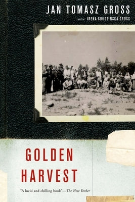 Golden Harvest: Events at the Periphery of the Holocaust Paperback Oxford University Press, USA
