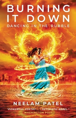 Burning It Down: Dancing in the Rubble Paperback New Degree Press