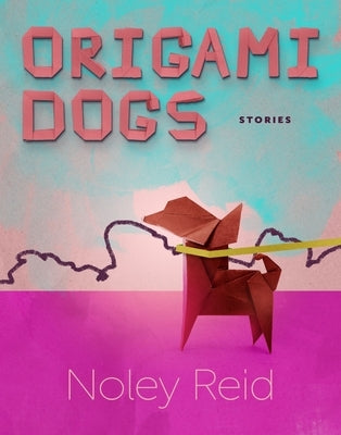 Origami Dogs: Stories Paperback Autumn House Press