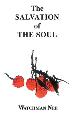 Salvation of the Soul Paperback Christian Fellowship Publishers