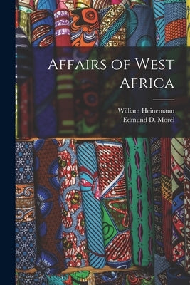Affairs of West Africa Paperback Legare Street Press
