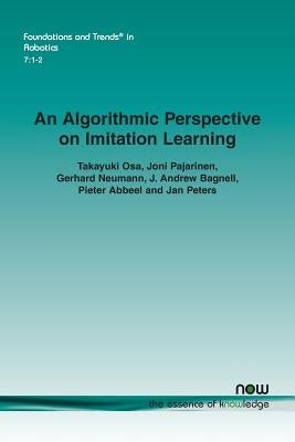 An Algorithmic Perspective on Imitation Learning by Osa, Takayuki