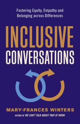 Inclusive Conversations: Fostering Equity, Empathy, and Belonging Across Differences Paperback Berrett-Koehler Publishers