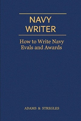 Navy Writer: How to Write Navy Evals and Awards Paperback Military Writer