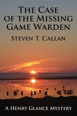 The Case of the Missing Game Warden Paperback Coffeetown Press