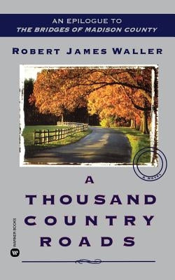A Thousand Country Roads Grand Central Publishing