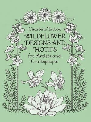 Wildflower Designs and Motifs for Artists and Craftspeople Paperback Dover Publications