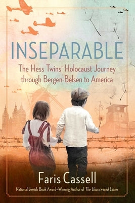 Inseparable: The Hess Twins' Holocaust Journey Through Bergen-Belsen to America Paperback Regnery History