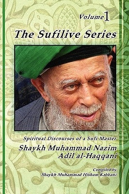 The Sufilive Series, Vol 1 Paperback Islamic Supreme Council of America