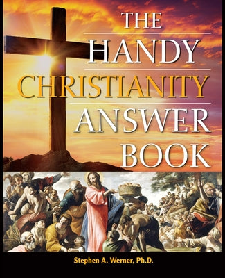 The Handy Christianity Answer Book Paperback Visible Ink Press