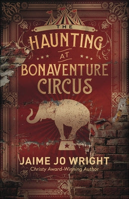 The Haunting at Bonaventure Circus Paperback Bethany House Publishers