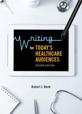 Writing for Today's Healthcare Audiences - Second Edition Paperback Broadview Press Inc