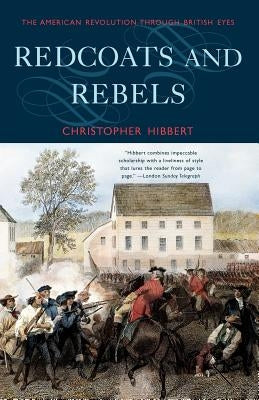 Redcoats and Rebels: The American Revolution Through British Eyes Paperback W. W. Norton & Company