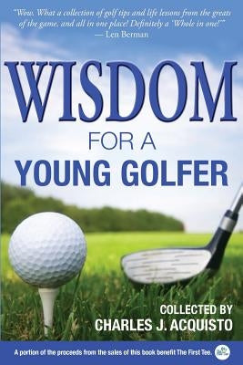 Wisdom for a Young Golfer Paperback Apprentice House