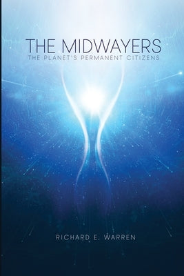 The Midwayers: The Planet's Permanent Citizens Paperback Independently Published