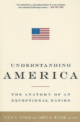 Understanding America: The Anatomy of an Exceptional Nation Paperback PublicAffairs