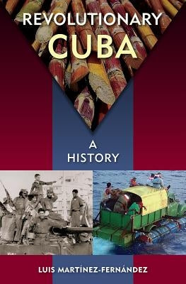 Revolutionary Cuba: A History Paperback University Press of Florida