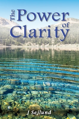 The Power of Clarity Paperback Jan Sejlund