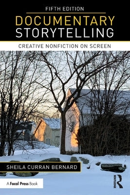 Documentary Storytelling: Creative Nonfiction on Screen Paperback Routledge