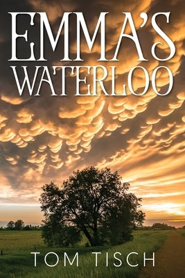 Emma's Waterloo Paperback Outskirts Press