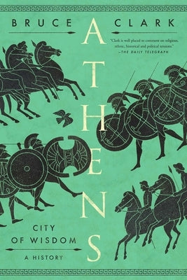 Athens: City of Wisdom Paperback Pegasus Books