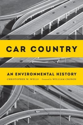 Car Country: An Environmental History Paperback University of Washington Press