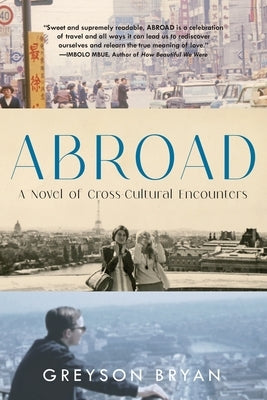 Abroad: A Novel of Cross-Cultural Encounters Paperback Magneto Books