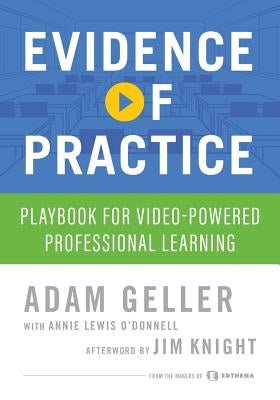 Evidence of Practice: Playbook for Video-Powered Professional Learning Paperback R3 Collaboratives, Inc.